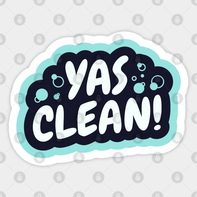 Yas Clean! Sticker by zacrizy